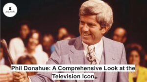 Phil Donahue: A Comprehensive Look at the Television Icon