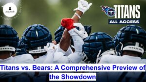 Titans vs. Bears: A Comprehensive Preview of the Showdown