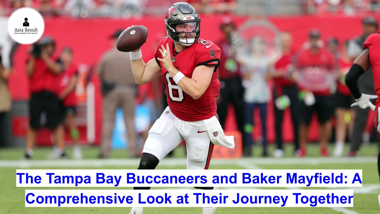 The Tampa Bay Buccaneers and Baker Mayfield: A Comprehensive Look at Their Journey Together