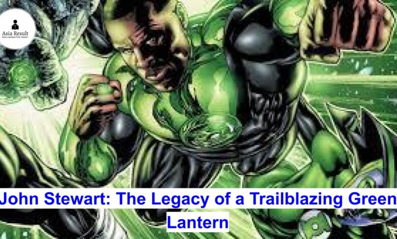 John Stewart: The Legacy of a Trailblazing Green Lantern