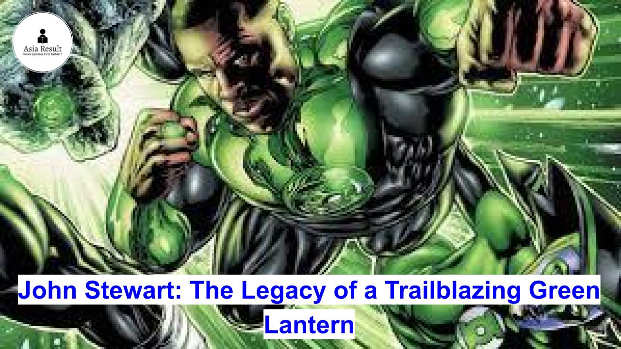 John Stewart: The Legacy of a Trailblazing Green Lantern